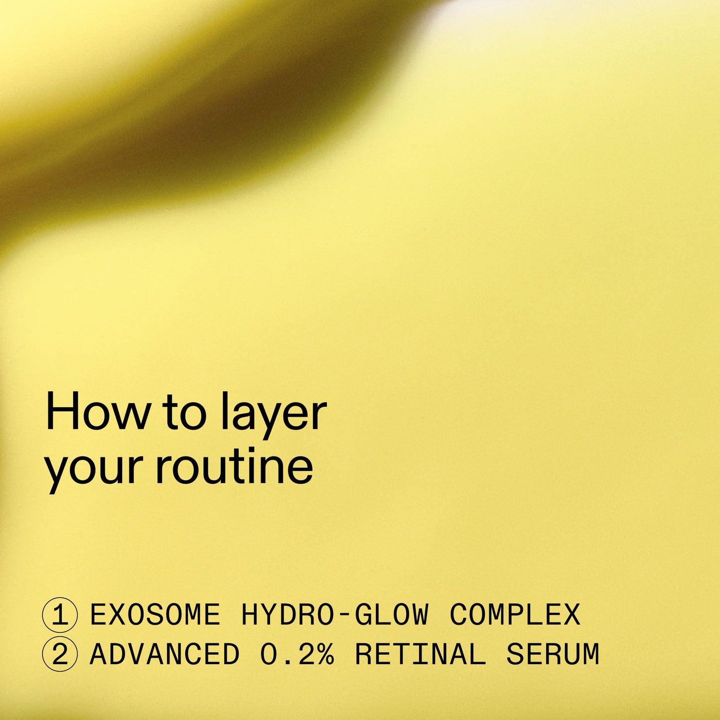 retinal-exosome-glow-serum-duo-v5 AdvancedRetinal_Exosome_Duo_HowToLayerROW_2000x2000_d5b9f127-b412-4794-adae-07b23497067b.jpg