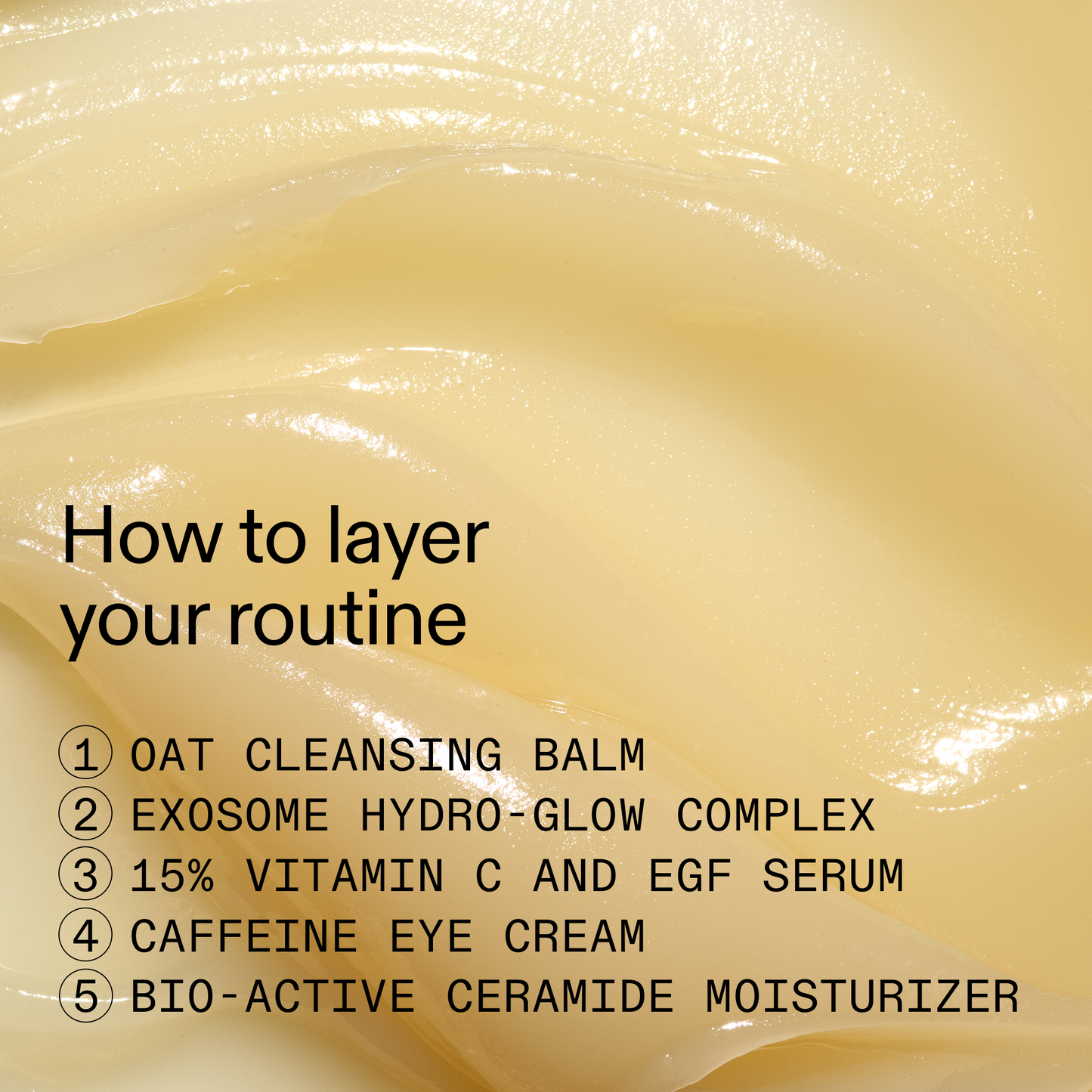 the-bestselling-intro-to-great-skin-q1 HowToLayer_2000x2000_08e58617-55b6-43c3-baf6-1fbaee188a26.png