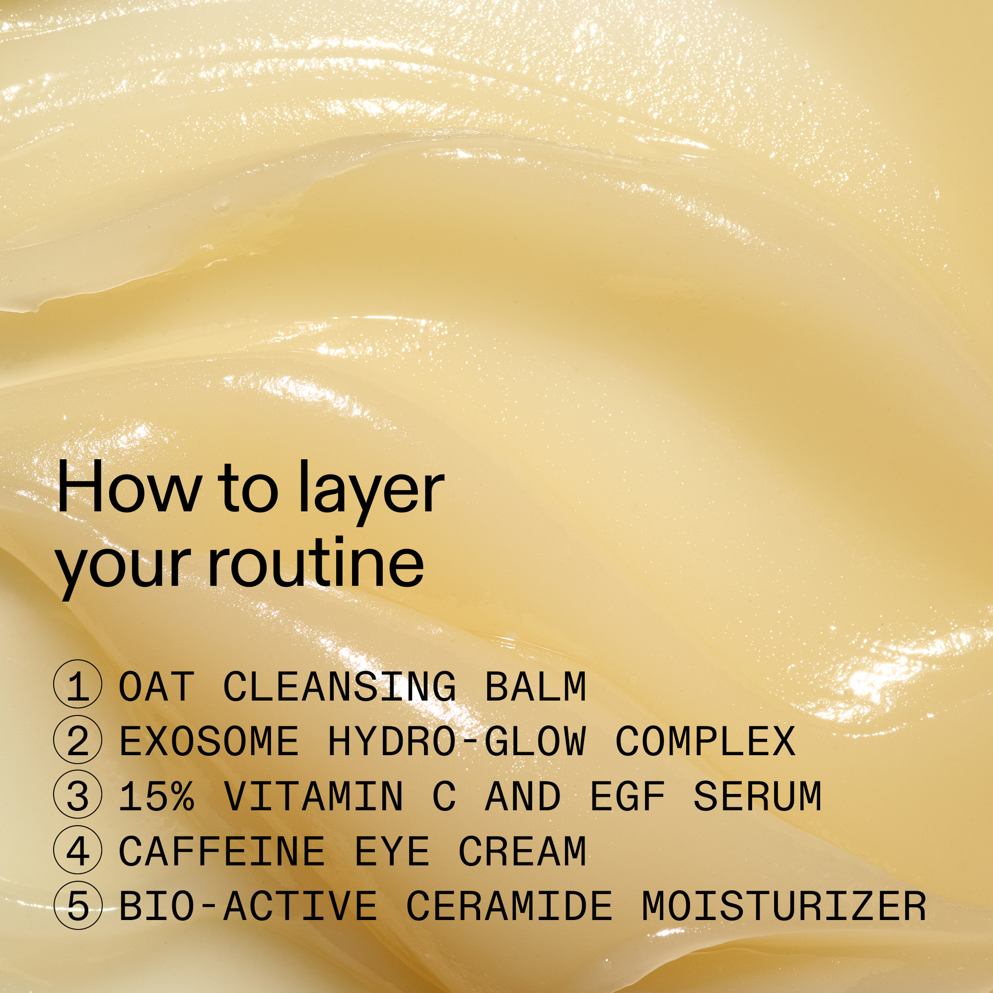 the-bestselling-intro-to-great-skin-q1 HowToLayer_2000x2000_08e58617-55b6-43c3-baf6-1fbaee188a26.png